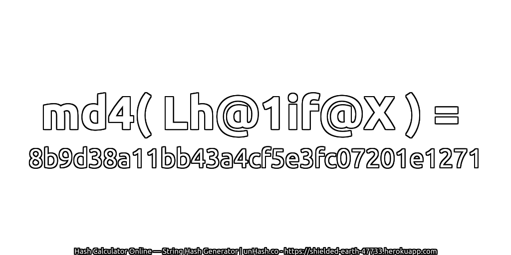 md4( Lh@1if@X ) = 8b9d38a11bb43a4cf5e3fc07201e1271 | unHash.co