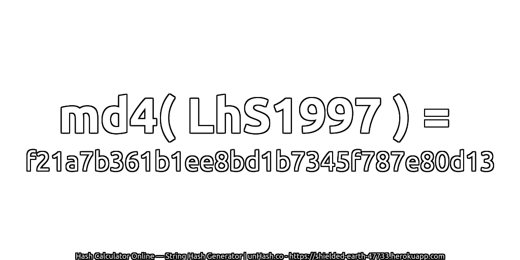 md4( LhS1997 ) = f21a7b361b1ee8bd1b7345f787e80d13 | unHash.co