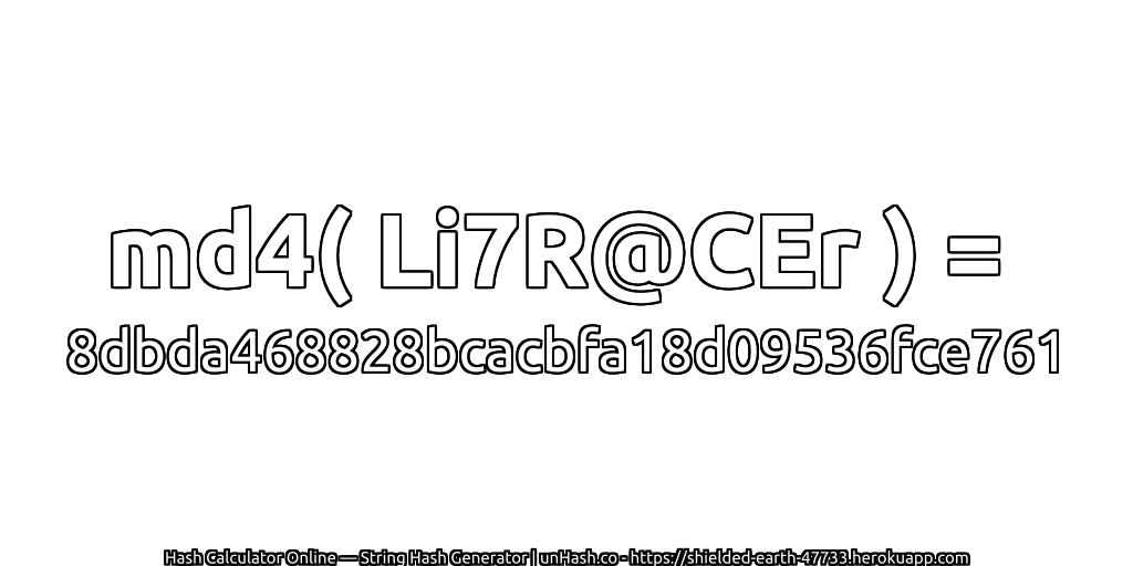 md4( Li7R@CEr ) = 8dbda468828bcacbfa18d09536fce761 | unHash.co