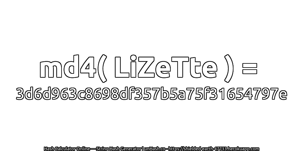 md4( LiZeTte ) = 3d6d963c8698df357b5a75f31654797e | unHash.co