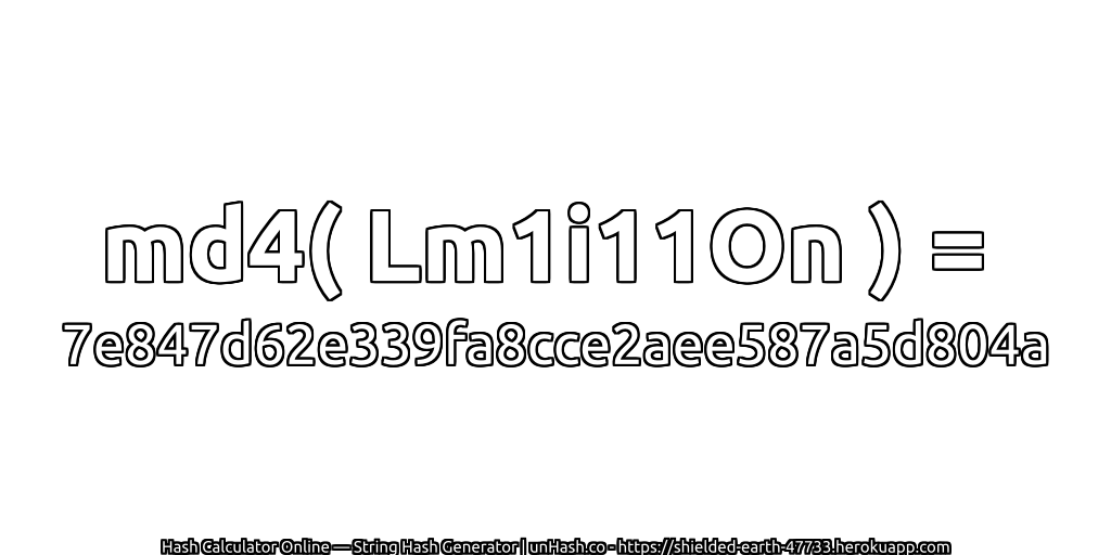 md4( Lm1i11On ) = 7e847d62e339fa8cce2aee587a5d804a | unHash.co