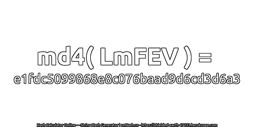 md4( LmFEV ) = e1fdc5099868e8c076baad9d6cd3d6a3 | unHash.co