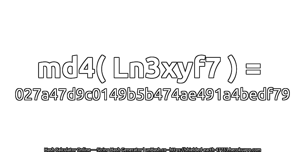 md4( Ln3xyf7 ) = 027a47d9c0149b5b474ae491a4bedf79 | unHash.co