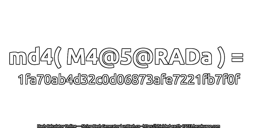 md4( M4@5@RADa ) = 1fa70ab4d32c0d06873afe7221fb7f0f | unHash.co