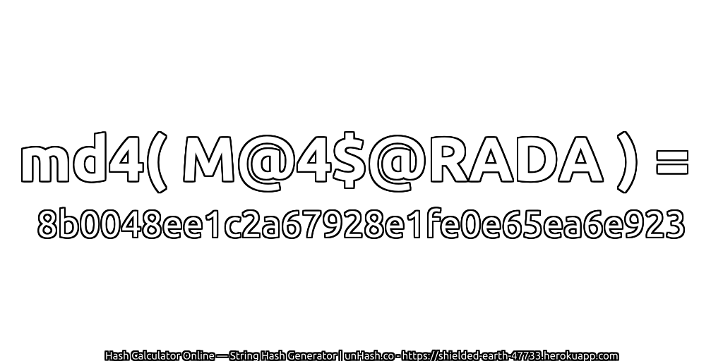 md4( M@4$@RADA ) = 8b0048ee1c2a67928e1fe0e65ea6e923 | unHash.co