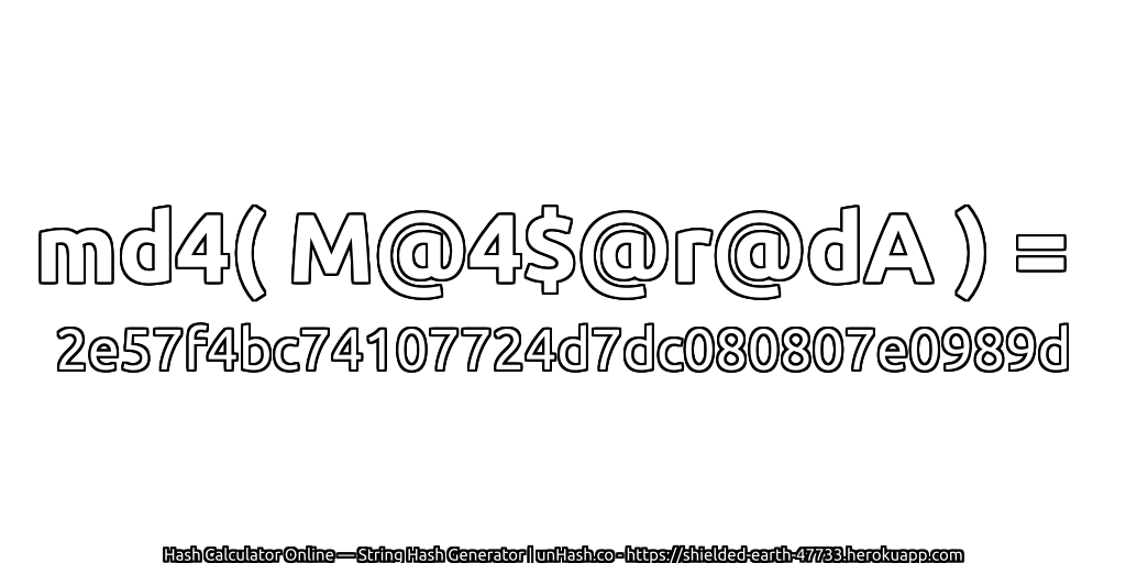 md4( M@4$@r@dA ) = 2e57f4bc74107724d7dc080807e0989d | unHash.co