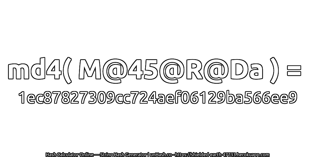 md4( M@45@R@Da ) = 1ec87827309cc724aef06129ba566ee9 | unHash.co
