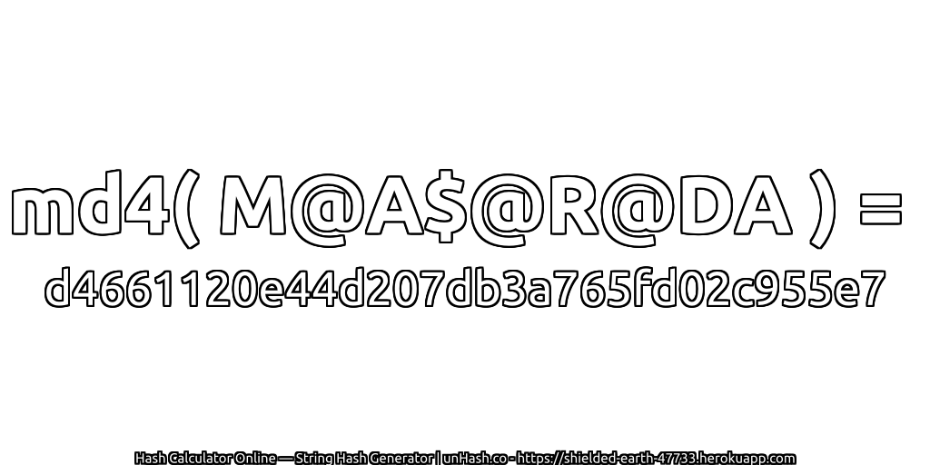 md4( M@A$@R@DA ) = d4661120e44d207db3a765fd02c955e7 | unHash.co