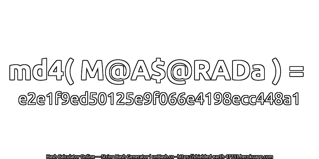 md4( M@A$@RADa ) = e2e1f9ed50125e9f066e4198ecc448a1 | unHash.co