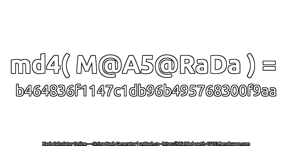md4( M@A5@RaDa ) = b464836f1147c1db96b495768300f9aa | unHash.co