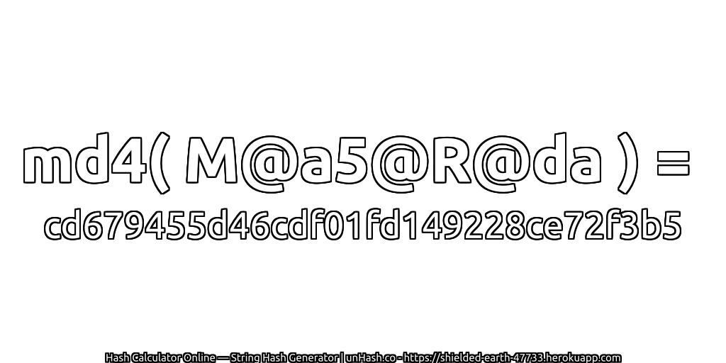 md4( M@a5@R@da ) = cd679455d46cdf01fd149228ce72f3b5 | unHash.co