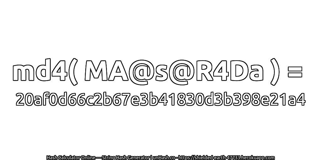 md4( MA@s@R4Da ) = 20af0d66c2b67e3b41830d3b398e21a4 | unHash.co