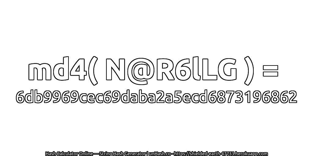 md4( N@R6lLG ) = 6db9969cec69daba2a5ecd6873196862 | unHash.co