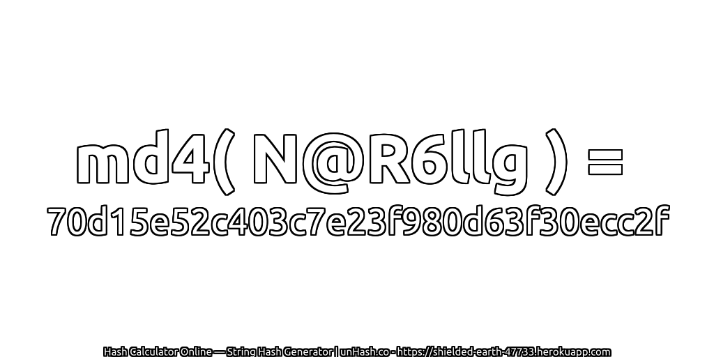 md4( N@R6llg ) = 70d15e52c403c7e23f980d63f30ecc2f | unHash.co