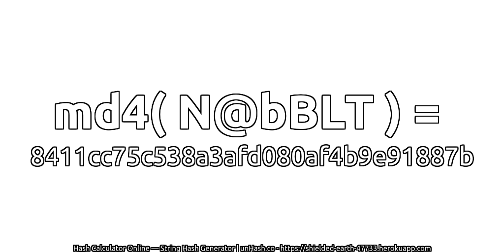md4( N@bBLT ) = 8411cc75c538a3afd080af4b9e91887b | unHash.co