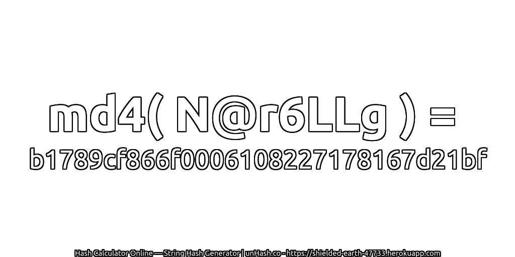 md4( N@r6LLg ) = b1789cf866f0006108227178167d21bf | unHash.co