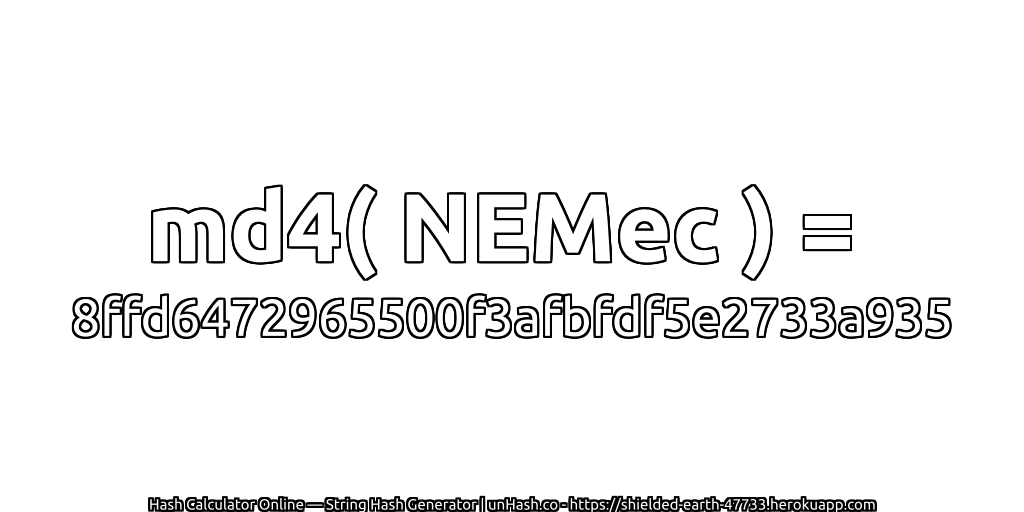 md4( NEMec ) = 8ffd6472965500f3afbfdf5e2733a935 | unHash.co