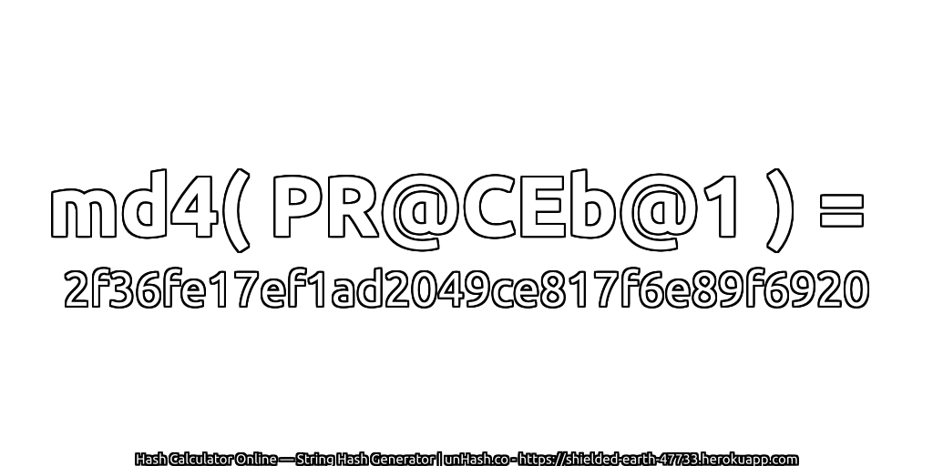 md4( PR@CEb@1 ) = 2f36fe17ef1ad2049ce817f6e89f6920 | unHash.co