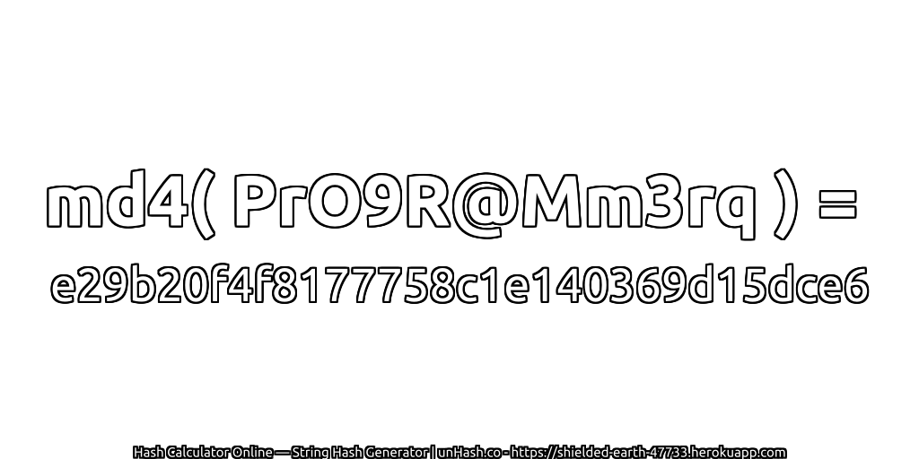 md4( PrO9R@Mm3rq ) = e29b20f4f8177758c1e140369d15dce6 | unHash.co