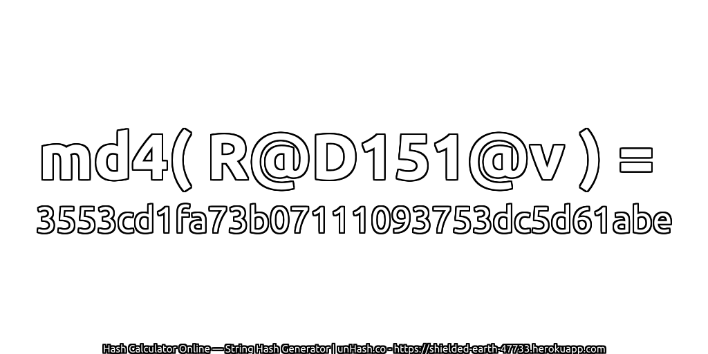 md4( R@D151@v ) = 3553cd1fa73b07111093753dc5d61abe | unHash.co