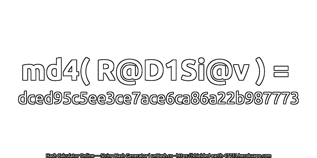 md4( R@D1Si@v ) = dced95c5ee3ce7ace6ca86a22b987773 | unHash.co