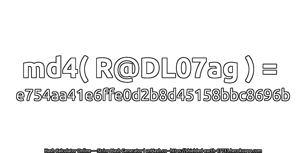 md4( R@DL07ag ) = e754aa41e6ffe0d2b8d45158bbc8696b | unHash.co