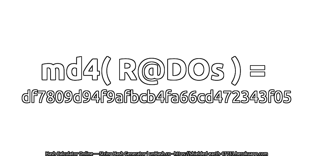 md4( R@DOs ) = df7809d94f9afbcb4fa66cd472343f05 | unHash.co
