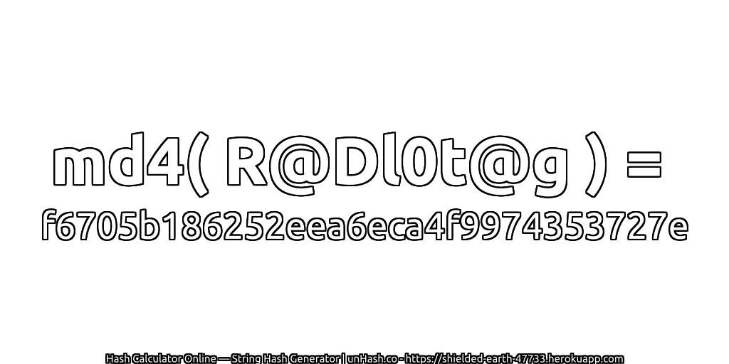 md4( R@Dl0t@g ) = f6705b186252eea6eca4f9974353727e | unHash.co