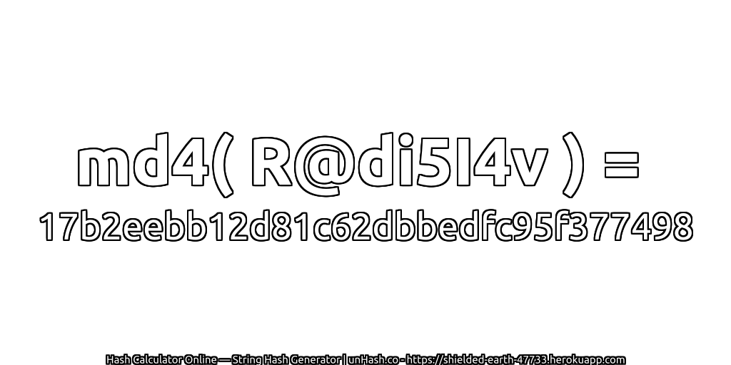 md4( R@di5I4v ) = 17b2eebb12d81c62dbbedfc95f377498 | unHash.co