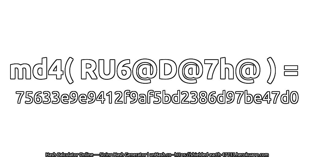 md4( RU6@D@7h@ ) = 75633e9e9412f9af5bd2386d97be47d0 | unHash.co
