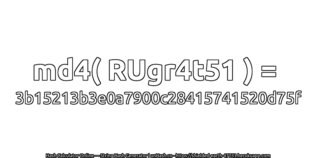 md4( RUgr4t51 ) = 3b15213b3e0a7900c28415741520d75f | unHash.co