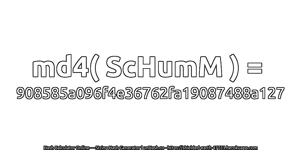 md4( ScHumM ) = 908585a096f4e36762fa19087488a127 | unHash.co
