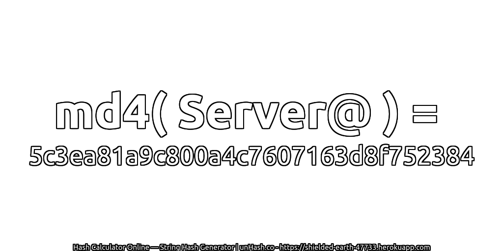 md4( Server@ ) = 5c3ea81a9c800a4c7607163d8f752384 | unHash.co