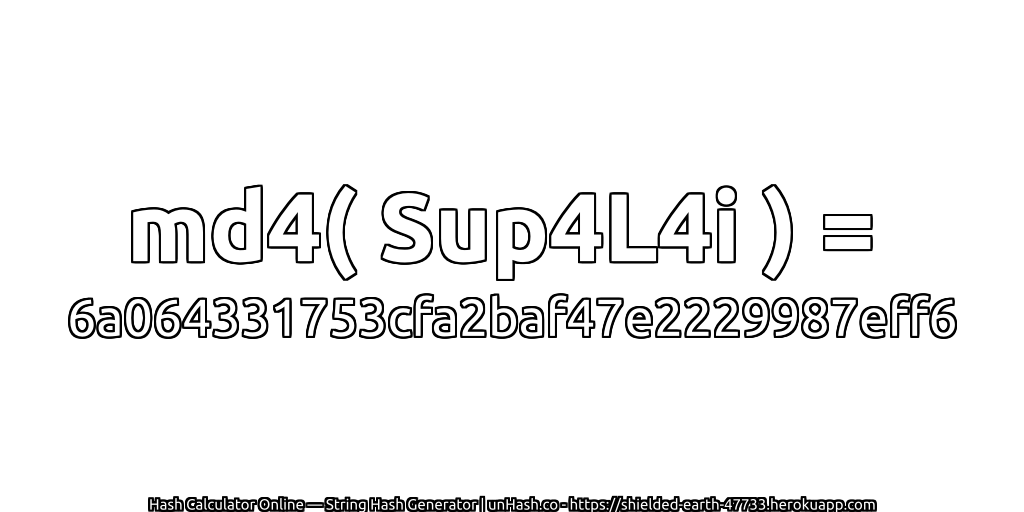md4( Sup4L4i ) = 6a064331753cfa2baf47e2229987eff6 | unHash.co