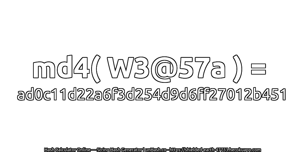md4( W3@57a ) = ad0c11d22a6f3d254d9d6ff27012b451 | unHash.co