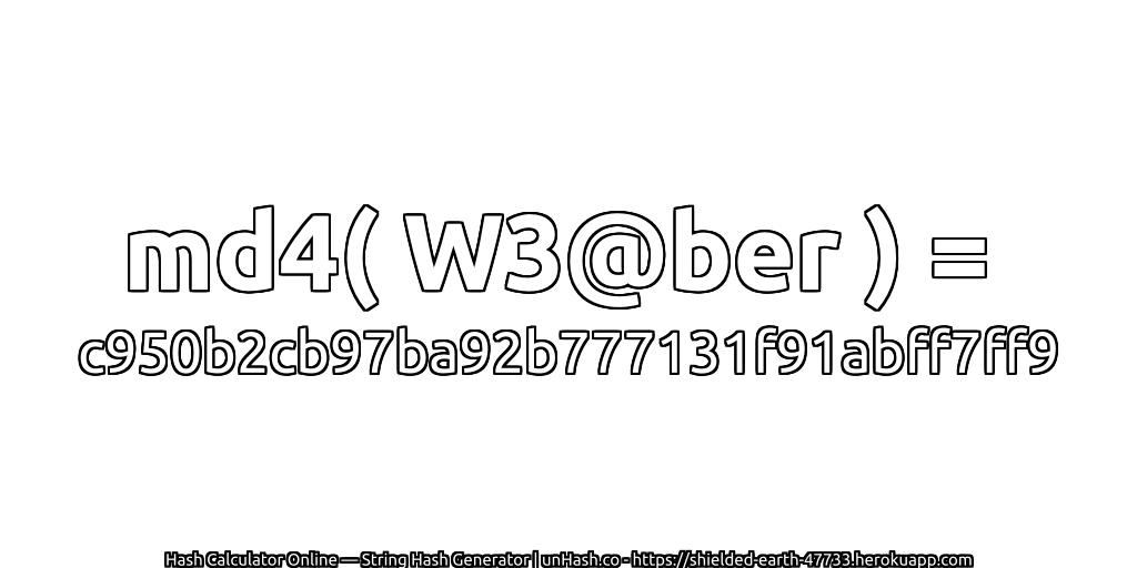 md4( W3@ber ) = c950b2cb97ba92b777131f91abff7ff9 | unHash.co