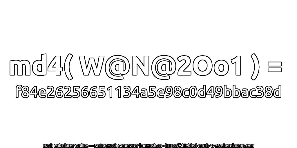 md4( W@N@2Oo1 ) = f84e26256651134a5e98c0d49bbac38d | unHash.co