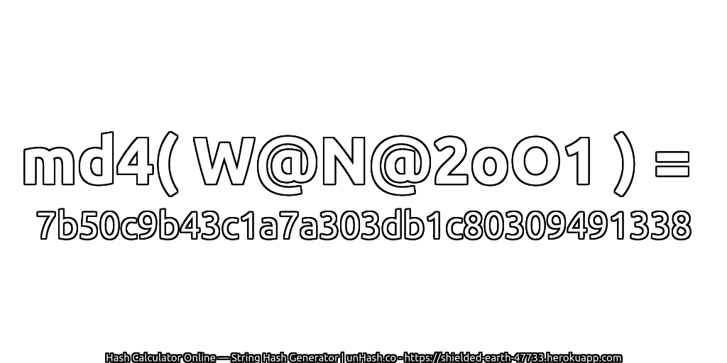 md4( W@N@2oO1 ) = 7b50c9b43c1a7a303db1c80309491338 | unHash.co