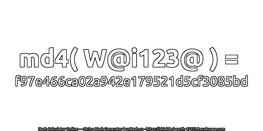 md4( W@i123@ ) = f97e466ca02a942e179521d5cf3085bd | unHash.co