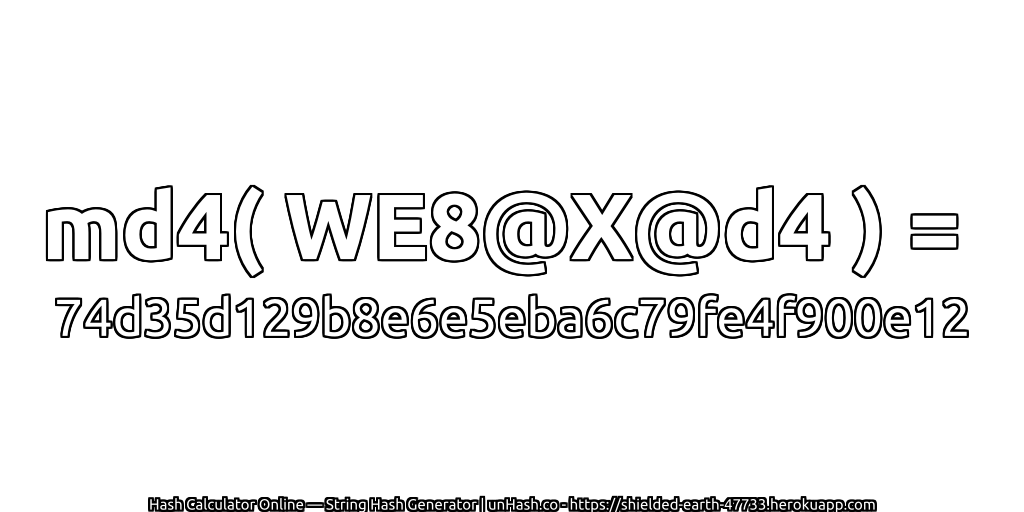 md4( WE8@X@d4 ) = 74d35d129b8e6e5eba6c79fe4f900e12 | unHash.co
