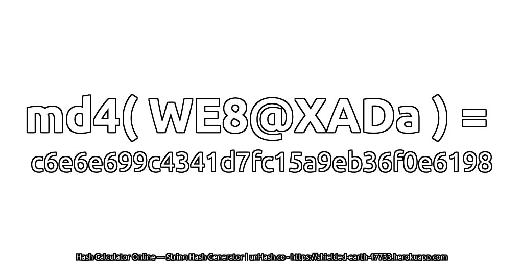 md4( WE8@XADa ) = c6e6e699c4341d7fc15a9eb36f0e6198 | unHash.co