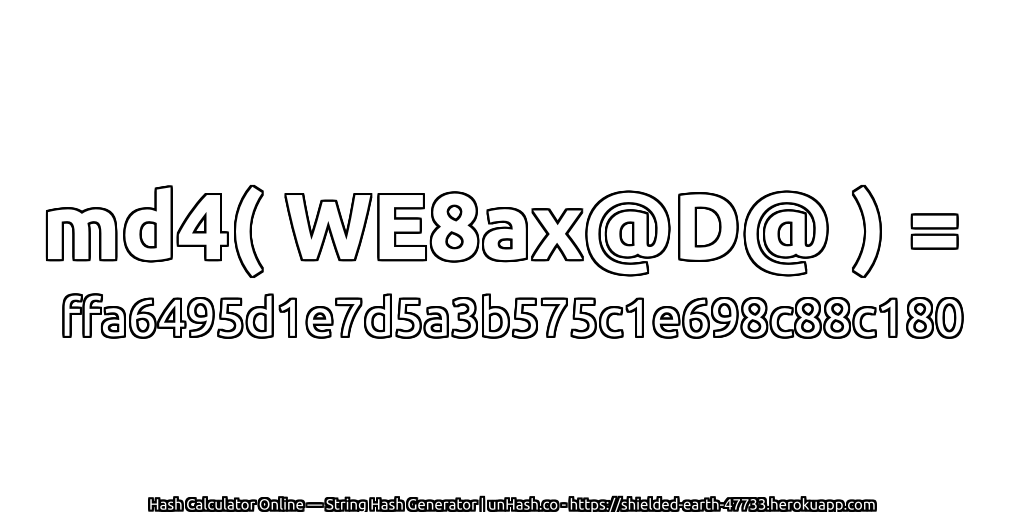md4( WE8ax@D@ ) = ffa6495d1e7d5a3b575c1e698c88c180 | unHash.co