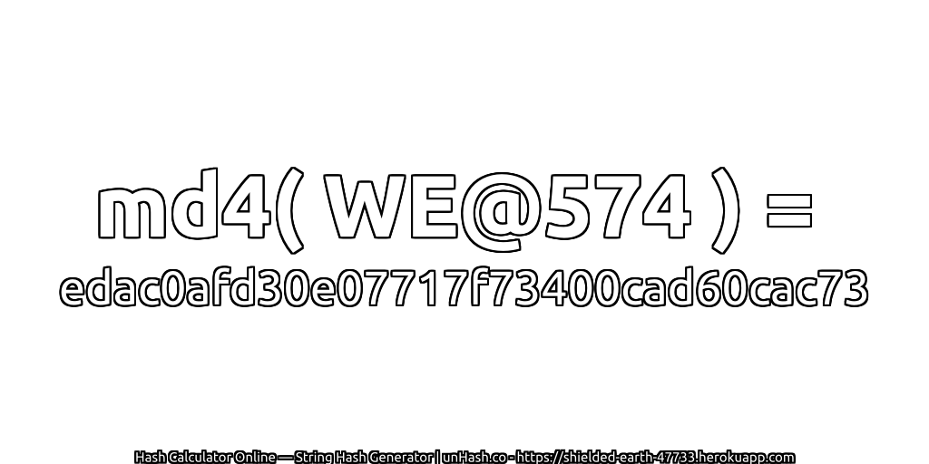 md4( WE@574 ) = edac0afd30e07717f73400cad60cac73 | unHash.co