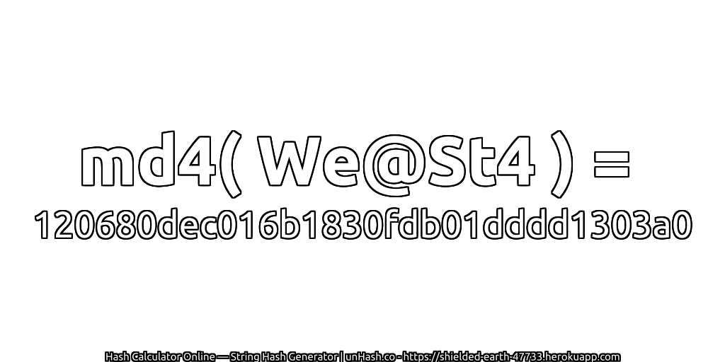 md4( We@St4 ) = 120680dec016b1830fdb01dddd1303a0 | unHash.co