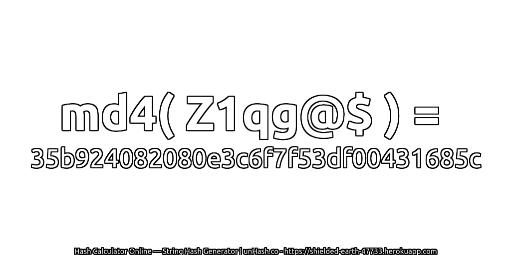 md4( Z1qg@$ ) = 35b924082080e3c6f7f53df00431685c | unHash.co