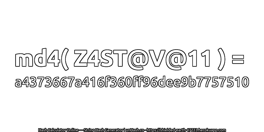 md4( Z4ST@V@11 ) = a4373667a416f360ff96dee9b7757510 | unHash.co