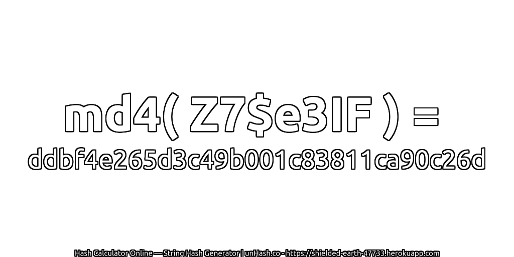 md4( Z7$e3IF ) = ddbf4e265d3c49b001c83811ca90c26d | unHash.co