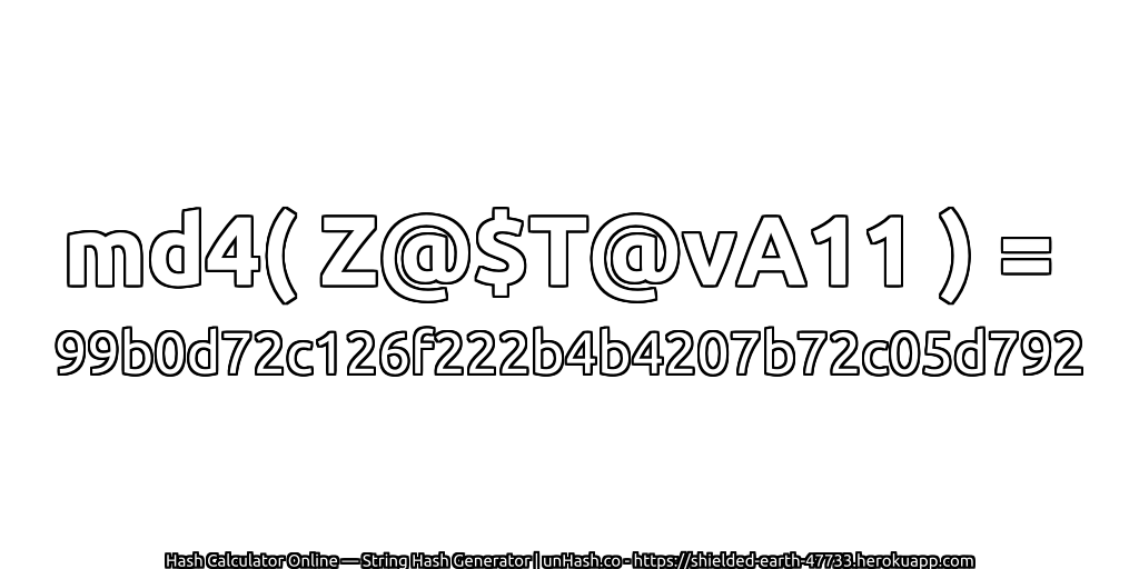 md4( Z@$T@vA11 ) = 99b0d72c126f222b4b4207b72c05d792 | unHash.co
