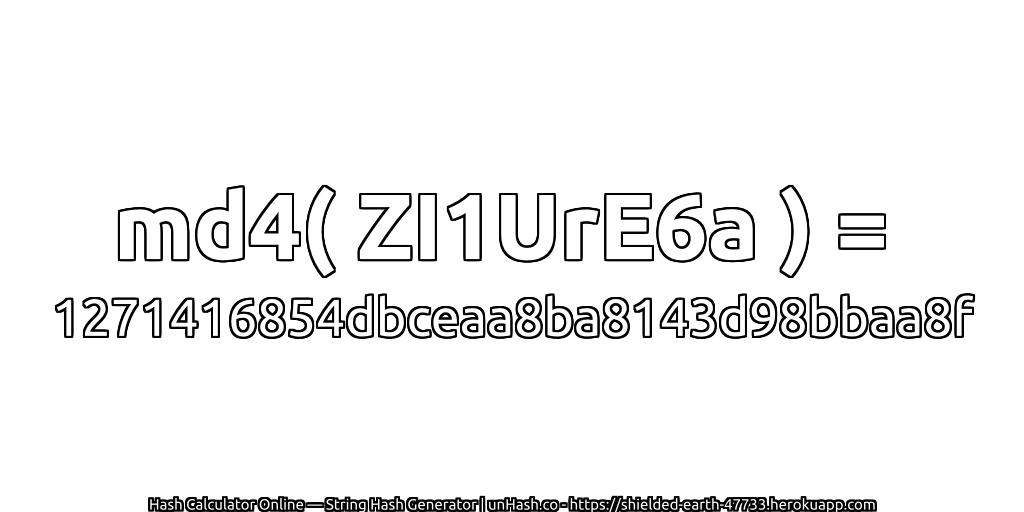 md4( ZI1UrE6a ) = 1271416854dbceaa8ba8143d98bbaa8f | unHash.co