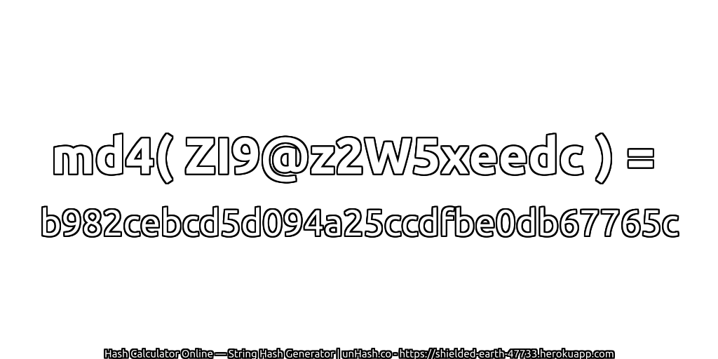 md4( ZI9@z2W5xeedc ) = b982cebcd5d094a25ccdfbe0db67765c | unHash.co